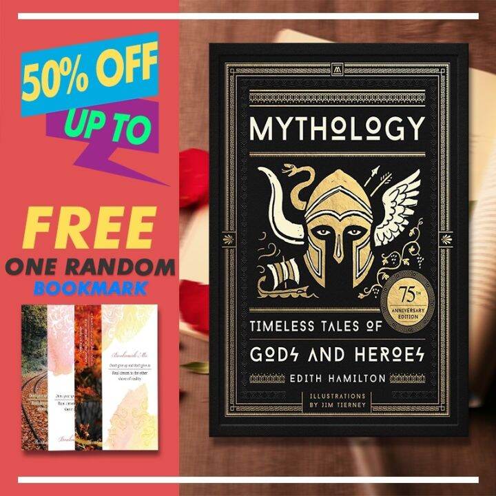 Mythology Timeless Tales of Gods and Heroes 75th Anniversary Illustrated Edition by Edith