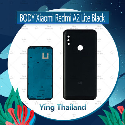 บอดี้ Xiaomi Redmi A2 Lite  อะไหล่บอดี้ เคสกลางพร้อมฝาหลัง Body อะไหล่มือถือ คุณภาพดี Ying Thailand