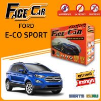 ผ้าคลุมรถ ส่งฟรี FORD E-CO SPORT กล่อง FACE-CAR ผ้า HISORON อย่างดีหนาพิเศษ ป้องกันแดด ป้องกันฝน ป้องกันฝุ่น