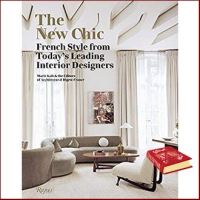 Yes !!! The New Chic : French Style from Todays Leading Interior Designers [Hardcover]หนังสือภาษาอังกฤษมือ1(New) ส่งจากไทย