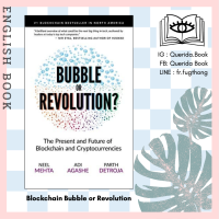 [Querida] หนังสือภาษาอังกฤษ Blockchain Bubble or Revolution: The Future of Bitcoin, Blockchains, and Cryptocurrencies