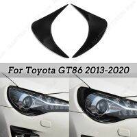 อุปกรณ์เสริมสำหรับรถยนต์โตโยต้า GT86 2013-2020คิ้วไฟหน้าเปลือกตาด้านหน้าสีดำเงาซ้ายขวาแต่งสติกเกอร์โคมไฟ