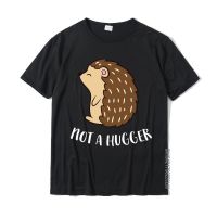 Funny Porcupine Not A Hugger Hedgehog Dominant Man T Shirt Custom T Shirt Cotton Customized