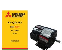 MITSUBISHI มอเตอร์ 1 HP 4P IP-44 รุ่น SF-QR / SF-JR 380V. มิตซูบิชิ