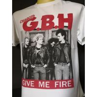 เสื้อวงนำเข้า Charged GBH Give Me Fire Punk Rock Hardcore Retro Style Vintage T-Shirt ลาย หด