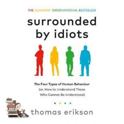 Add Me to Card ! SURROUNDED BY IDIOTS: THE FOUR TYPES OF HUMAN BEHAVIOUR (OR, HOW TO UNDERSTAND T