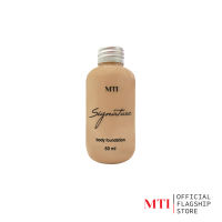 MTI Signature BODY FOUNDATION PRO เอ็มทีไอ ซิกเนเจอร์ บอดี้ ฟาว์นเดชั่น โปร รองพื้นสำหรับทาหน้าและตัว เนื้อแมทท์ กันน้ำ แห้งง่าย สบายผิว 60ml