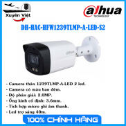 HCMNHÀ PHÂN PHỐI BH 2 NĂM Camera DAHUA DH-HAC-HFW1239TLMP-A-LED 2MP Full