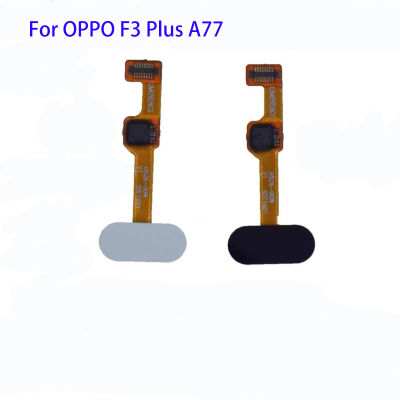 สำหรับ OPPO F3 Plus CPH1609 F3Plus / A77 CPH1715ปุ่มโฮมเครื่องสแกนลายนิ้วมือเซนเซอร์กลับสายเคเบิ้ลหลักอะไหล่ซ่อม ID แบบสัมผัส