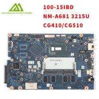 Laptop Motherboard For Lenovo Ideapad 100-15IBD Laptop CG410/CG510 NM-A681 3215U CPU DDR3 Fully Tested