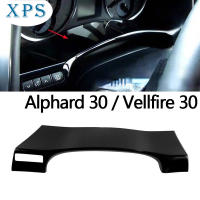 Xps Alphard 30/Vellfire 30 (2015-2022) อุปกรณ์เสริม Anh30ภายใน Agh30ของตกแต่งลายตัดแผงหน้าปัดแผงตกแต่งภายใน