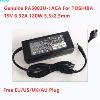 PA5083U-1ACA ของแท้ PA5181U PA5083E-1AC3 19V 6.32A 120W อะแดปเตอร์ AC 1ACA สำหรับชาร์จแหล่งจ่ายไฟแล็ปท็อปดาวเทียมโตชิบา