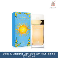 น้ำหอมผู้หญิง dolce &amp; gabbana light blue sun pour femme edt 100ml.