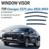 สำหรับ Changan CS75 Plus2022 2023หน้าต่าง Visor D Eflector Visors Shade อาทิตย์ฝนยามควันปกโล่กันสาดตัดอุปกรณ์เสริมในรถยนต์