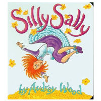 Silly Sally โดย Audrey Wood การศึกษาหนังสือภาพภาษาอังกฤษบัตรการเรียนรู้หนังสือนิทานสำหรับเด็กทารกของขวัญเด็ก-hsdgsda