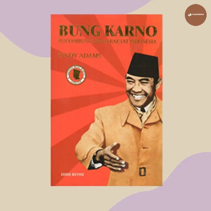 BUKU BUNG KARNO PENYAMBUNG LIDAH RAKYAT INDONESIA EDISI REVISI (2020 ...