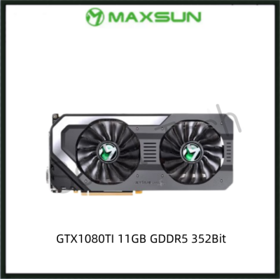 USED MAXSUN GTX1080TI 11GB GDDR5 352Bit GTX 1080 TI Gaming Graphics Card GPU