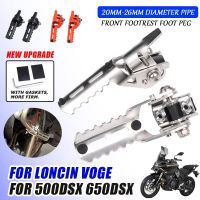 [ขายดี XKWKZMZLLGD 601] ขันสำหรับ Loncin VOGE 500DSX 650DSX 500 DSX 650 DSX ของประดับจักรยานยนต์ด้านหน้าที่วางเท้าหมุดพักเท้าชิ้นส่วนแป้นเหยียบเท้า