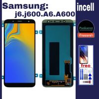 จอโทรศัพท์ LCD samsung j6.j600.A6.A600?? แถม ฟิล์มกระจก+ชุดไขควง+กาวติดจอ