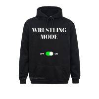 Wrestling Mode On Funny Best Wrestler Wrestle Sports Hoodie Comfortable Men Hoodies Hoods Slim Fit Long Sleeve Size Xxs-4Xl