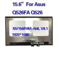 15.6 ”สำหรับ Asus Q526FA Q526 UX562 NV156FHM-N4L V8.1หน้าจอ LCD หน้าจอสัมผัส Parts1920ประกอบ Digitizer * 1080