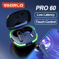 VAORLO Original PRO 60 TWS หูฟังไร้สายบลูทูธ Latency ต่ำหูฟังสำหรับเล่นเกมพร้อมไมโครโฟนกล่องชาร์จกีฬาเพลงหูฟังตัดเสียงรบกวนสำหรับสมาร์ทโฟนทุกรุ่น