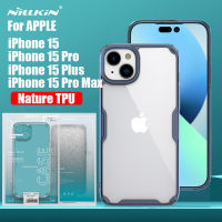 Nillkin ธรรมชาติ Pro เคส TPU สำหรับ iPhone 15 Pro Mac iPhone 15 Plus เคส IPhone15 Pro ธรรมชาติเคสโทรศัพท์ทีพียูใสเคสฝาหลังบางพิเศษ