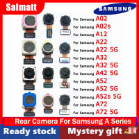 Salmatt กล้องหลังด้านหลังสำหรับ Samsung Galaxy A02 A02s A12 A22 A32 A42 A52 A72 A52s 5G โมดูลกล้องด้านหลังชิ้นส่วนอะไหล่ของแท้