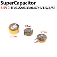 10PCS V type H type C type Super capacitor 5.5V 0.1F 0.22F 0.33F 0.47F 0.68F 1F 1.5F 4F 5F Button Farad capacitor