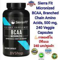 กรดอะมิโน บีซีเอเอ Sierra Fit Micronized BCAA, Branched Chain Amino Acids, 500 mg, 240 Veggie Capsules (240 แคปซูลผัก)