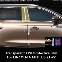 สำหรับ LINCOLN NAUTILUS 21-22 B-Pillars โปร่งใส TPU ป้องกันฟิล์ม Anti-Scratch Repair ฟิล์มอุปกรณ์เสริม Refit