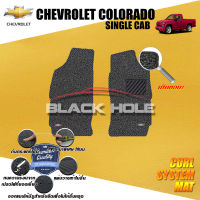 Chevrolet Colorado Single Cab ปี 2006 - ปี 2012 พรมรถยนต์Colorado พรมเข้ารูป คอยล์ ซิสเทิมแมต เย็บขอบ Blackhole Curl System Mat Edge (ชุดห้องโดยสาร)