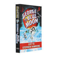 กุญแจลับของจอร์จแห่งจักรวาล 5 Blue Moon English Original Georgesกุญแจลับ 5 George and The Blue Moon hawkingร่วมประพันธ์การตรัสรู้ทางวิทยาศาสตร์ของนวนิยายผจญภัยจักรวาลกับลูกสาวของเขา