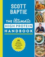 หนังสืออังกฤษใหม่ ULTIMATE HIGH PROTEIN HANDBOOK, THE: 80 HEALTHY, DELICIOUS, EASY RECIPES FOR ALL