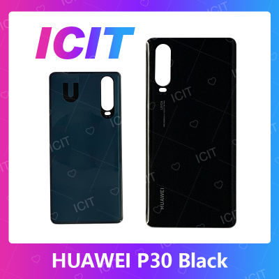 Huawei P30 อะไหล่ฝาหลัง หลังเครื่อง Cover For huawei p30 อะไหล่มือถือ คุณภาพดี สินค้ามีของพร้อมส่ง (ส่งจากไทย) ICIT 2020