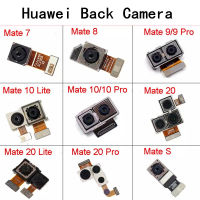 ใหม่ Original Back Facing กล้องด้านหลังกล้องหลักโมดูลกล้องขนาดใหญ่ Flex Cable สำหรับ Mate 7 8 9 10 20 Pro Mate 10 20 Lite