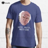 New Pretty Good Larry David Curb Your Enthusiasm Tv Comedy Funny T-Shirt Cotton Tee Shirt Men Shirt Custom Aldult Teen Unisex