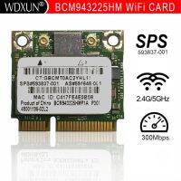 Broadcom Bcm943225hm 593837-001 Half Mini Pci-e Wireless Card 300M Wifi 802.11Abgn Internal 300Mbps สำหรับแล็ปท็อป LWK3825การ์ดเชื่อมต่อเครือข่าย