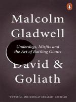 DAVID AND GOLIATH: UNDERDOGS, MISFITS, AND THE ART OF BATTLING GIANTS