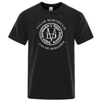 Valar Morghulis Valar Dohaeris Tshirt Hop Tshirt Men 2022 T Shirt Gildan