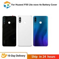 ฝาครอบ4e สำหรับ Huawei P30 Lite นกพิราบเลนส์กระจกกล้องถ่ายรูปอะไหล่ซ่อมประตูหลังฝาหลังฮอส