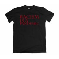 ตลกสวมใส่ทุกวันท็อปส์ Racism เป็น Pandemic เสื้อยืดของขวัญวันขอบคุณพระเจ้าเสื้อยืด