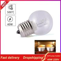 In stock E27 40W 220V Warm White Oven Cooker Bulb Lamp Heat Resistant Light 500 Celsius Tungsten Light For Household Supplies