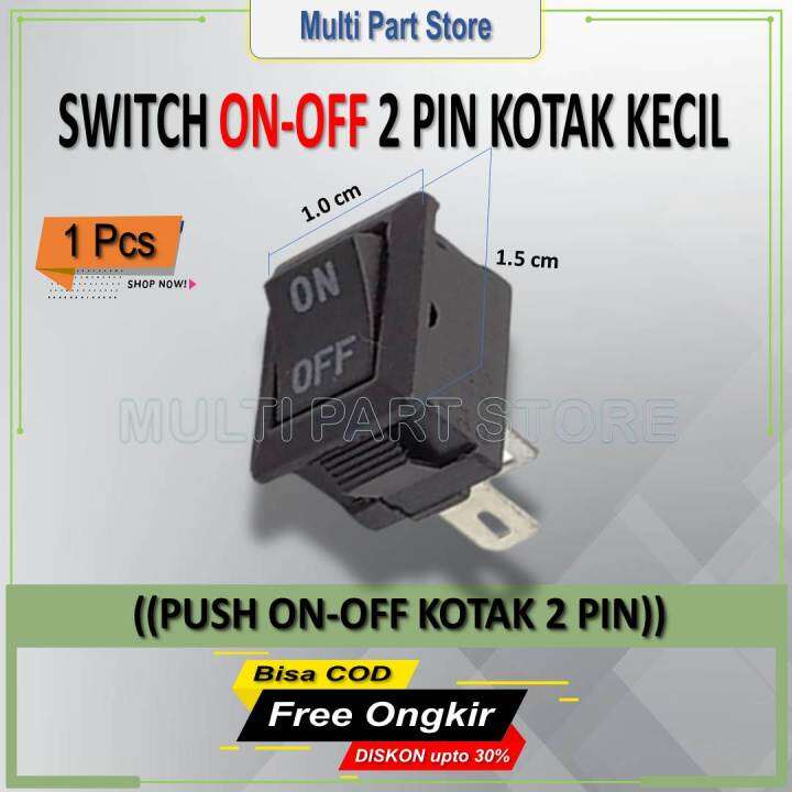 Switch On/Off 2 Pin Kecil / Saklar On Off 2 Kaki Mini / Tombol On-Off ...