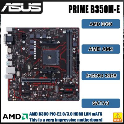 มาเธอร์บอร์ด AMD B350 ASUS ไพรม์ B350M-E มาเธอร์บอร์ด AM4 DDR4 32GB สำหรับ AMD Ryzen 7Th Gen A Serie Cpu PCI-E 3.0 M.2 4 ×SATA III