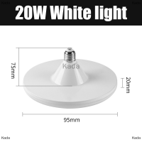 Kada หลอดไฟแอลอีดี E27สว่างมากไฟแอลอีดีรูปยูเอฟโอ20W 220V โคมไฟสีขาวในร่มไฟโรงรถ