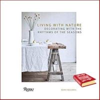 Great price Living with Nature : Decorating with the Rhythms of the Seasons [Hardcover]หนังสือภาษาอังกฤษมือ1(New) ส่งจากไทย