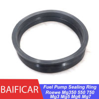 Baificar แบรนด์ใหม่ปั๊มเชื้อเพลิงแหวนปิดผนึกสำหรับ Roewe Mg350 550 750 Mg3 Mg5 Mg6 Mg7