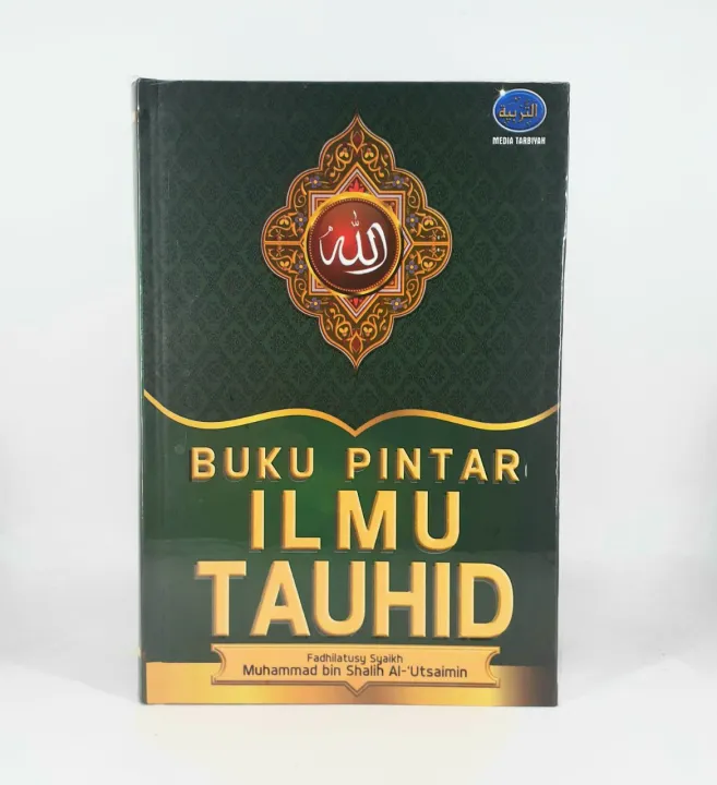 Buku Pintar Ilmu Tauhid / Syarah Kitab Tauhid - Muhammad Bin Shalih Al ...