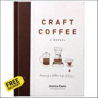 just things that matter most. ! &amp;gt;&amp;gt;&amp;gt; Craft Coffee : A Manual; Brewing a Better Cup at Home